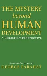 Fester Einband The Mystery Beyond Human Development von George Farahat