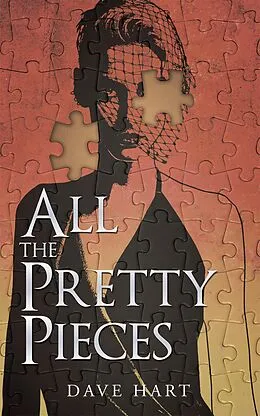 E-Book (epub) All the Pretty Pieces von Dave Hart