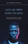 E-Book (epub) Got My Own Song to Sing von Jay Thomas Willis