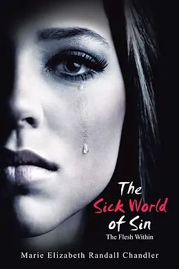 E-Book (epub) The Sick World of Sin von Marie Elizabeth Randall Chandler