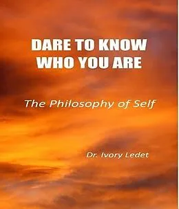 E-Book (epub) DARE TO KNOW WHO YOU ARE von Ivory Ledet