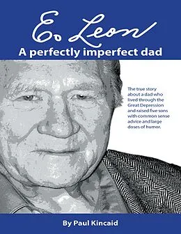 E-Book (epub) E. Leon: A Perfectly Imperfect Dad von Paul Kincaid