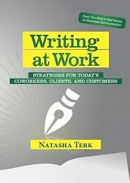 E-Book (epub) Writing at Work von Natasha Terk