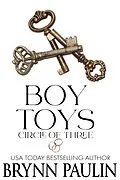 E-Book (epub) Boy Toys (Circle of Three, #1) von Brynn Paulin