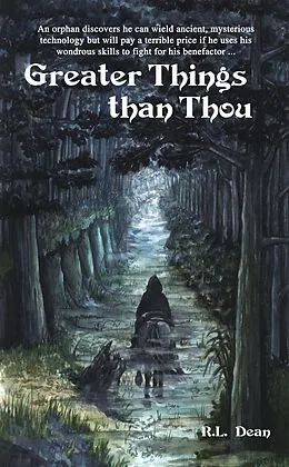 E-Book (epub) Greater Things than Thou von R. L. Dean