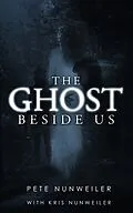E-Book (epub) The Ghost Beside Us von Pete Nunweiler