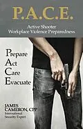E-Book (epub) Active Shooter - Workplace Violence Preparedness: P.A.C.E. von Cpp Cameron