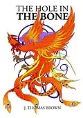 E-Book (epub) The Hole in the Bone von J Thomas Brown