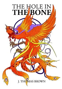 E-Book (epub) The Hole in the Bone von J Thomas Brown