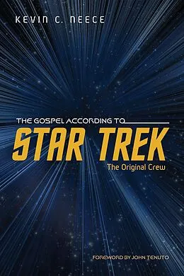 E-Book (epub) The Gospel According to Star Trek: The Original Crew von Kevin C. Neece