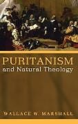 Fester Einband Puritanism and Natural Theology von Wallace W. Marshall