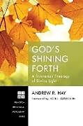Kartonierter Einband God's Shining Forth von Andrew R. Hay