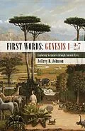 E-Book (epub) First Words: Genesis 1-2:7 von Jeffrey D. Johnson