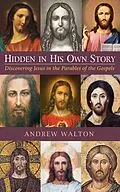 E-Book (epub) Hidden in His Own Story von Andrew Walton
