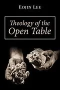 E-Book (epub) Theology of the Open Table von Eojin Lee