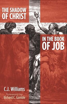 Kartonierter Einband The Shadow of Christ in the Book of Job von C. J. Williams