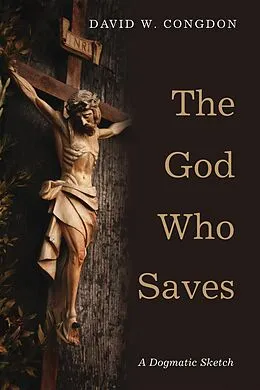 E-Book (epub) The God Who Saves von David W. Congdon