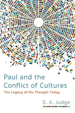 E-Book (epub) Paul and the Conflict of Cultures von E. A. Judge