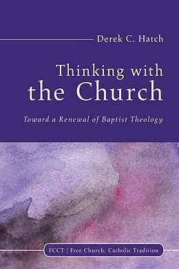 E-Book (epub) Thinking With the Church von Derek C. Hatch