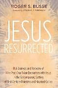 Couverture cartonnée Jesus, Resurrected de Roger S. Busse