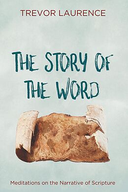 E-Book (epub) The Story of the Word von Trevor Laurence