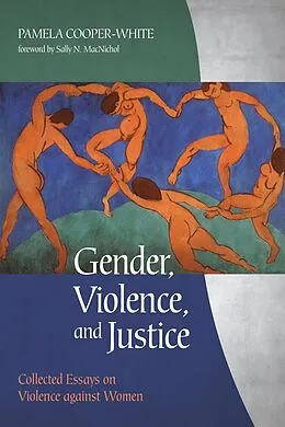 E-Book (epub) Gender, Violence, and Justice von Pamela Cooper-White