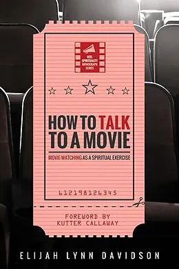 E-Book (epub) How to Talk to a Movie von Elijah Lynn Davidson