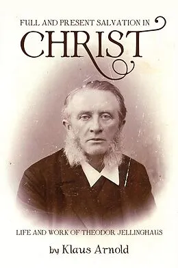 E-Book (epub) Full and Present Salvation in Christ von Klaus Arnold