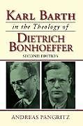 Kartonierter Einband Karl Barth in the Theology of Dietrich Bonhoeffer von Andreas Pangritz