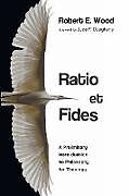 Kartonierter Einband Ratio et Fides von Robert E. Wood