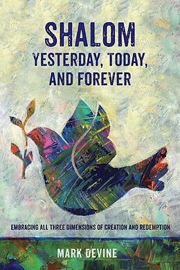 eBook (epub) Shalom Yesterday, Today, and Forever de Mark Devine