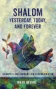 Livre Relié Shalom Yesterday, Today, and Forever de Mark Devine