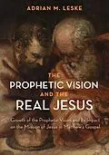 E-Book (epub) The Prophetic Vision and the Real Jesus von Adrian M. Leske