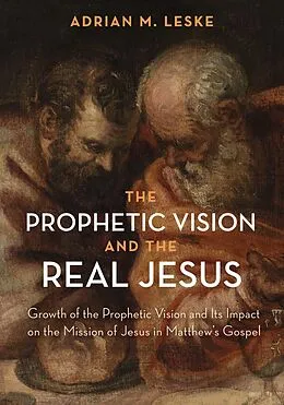 E-Book (epub) The Prophetic Vision and the Real Jesus von Adrian M. Leske