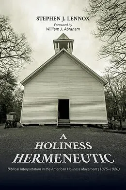 E-Book (epub) A Holiness Hermeneutic von Stephen J. Lennox