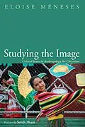 E-Book (epub) Studying the Image von Eloise Meneses