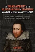E-Book (epub) The Translatability of the Religious Dimension in Shakespeare from Page to Stage, from West to East von Jenny Wong