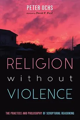 E-Book (epub) Religion without Violence von Peter Ochs