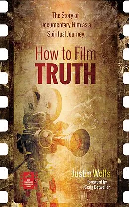 E-Book (epub) How to Film Truth von Justin Wells