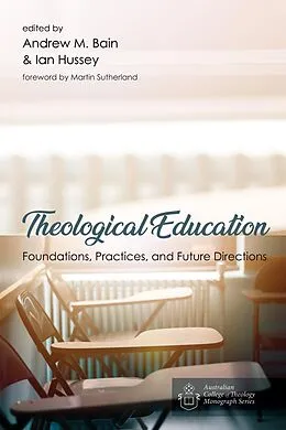 E-Book (epub) Theological Education von Andrew M. Bain, Ian Hussey
