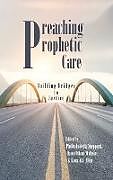 Fester Einband Preaching Prophetic Care von 