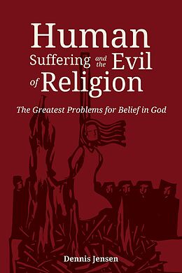 eBook (epub) Human Suffering and the Evil of Religion de Dennis Jensen