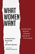 E-Book (epub) What Women Want von Kimberly Ervin Alexander, James P. Bowers