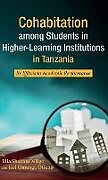 Livre Relié Cohabitation among Students in Higher-Learning Institutions in Tanzania de Elia Shabani Mligo, Jael Omanga Otieno