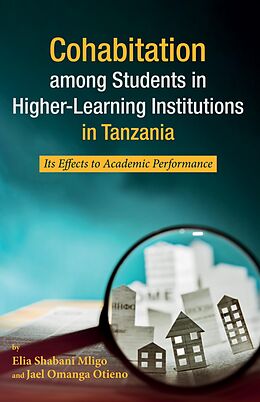 eBook (epub) Cohabitation among Students in Higher-Learning Institutions in Tanzania de Elia Shabani Mligo, Jael Omanga Otieno