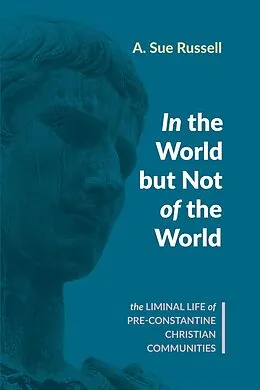 E-Book (epub) In the World but Not of the World von A. Sue Russell