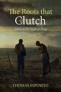 E-Book (epub) The Roots that Clutch von Thomas Esposito
