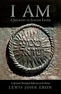 E-Book (epub) I AM: A Journey in Jewish Faith von Lewis John Eron