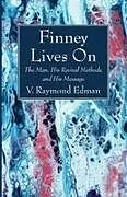 Kartonierter Einband Finney Lives On von V. Raymond Edman