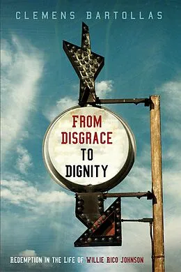 ePUB From Disgrace to Dignity von Clemens Bartollas